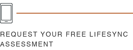 Request your free Lifesync Assessment